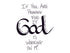 <span>god:>If you are praying for it GOD is working on it.