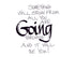 <span>going:>Something will grow from all you are GOING through and it will be you.