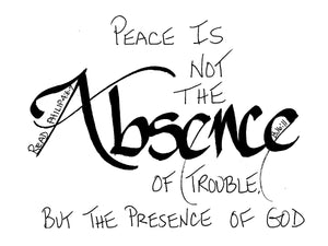 <span>Absence: </span>Peace Is Not the ABSENCE of Trouble