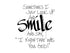 Smile